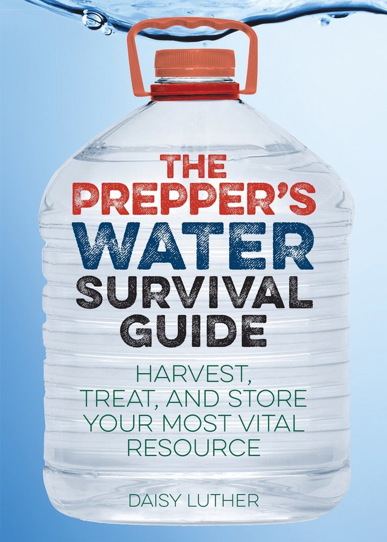 Daisy Luther - Prepper's Water Survival Guide, Häftad