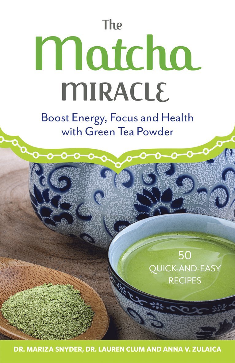Mariza Snyder, Lauren Clum, Anna V. Zulaica, Anna V Zulaica - Matcha Miracle, Häftad