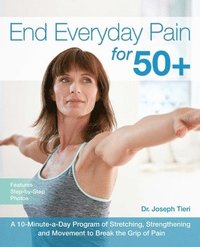 bokomslag End Everyday Pain For 50+