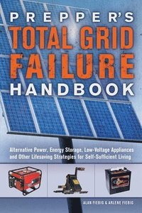 bokomslag Prepper's Total Grid Failure Handbook