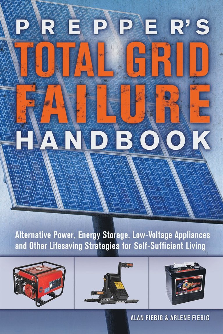Alan Fiebig, Arlene Fiebig, Alan, Fiebig - Prepper's Total Grid Failure Handbook, Häftad