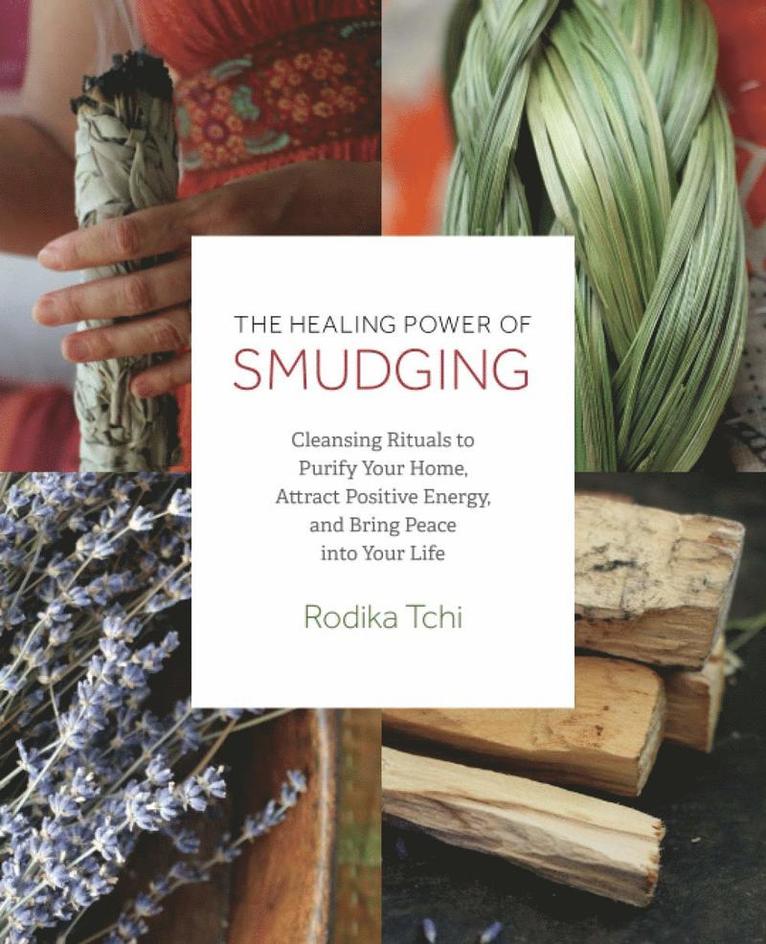 The Healing Power of Smudging 1