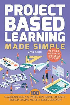 Project Based Learning Made Simple 1