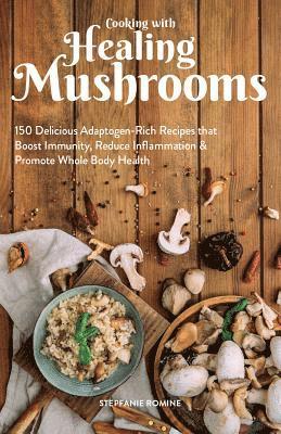 Cooking With Healing Mushrooms 1