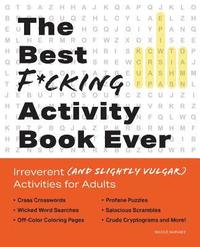 bokomslag The Best F*cking Activity Book Ever