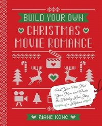 bokomslag Build Your Own Christmas Movie Romance