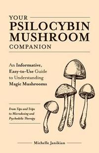 bokomslag Your Psilocybin Mushroom Companion