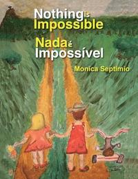 bokomslag Nothing is Impossible (English-Portuguese Edition)