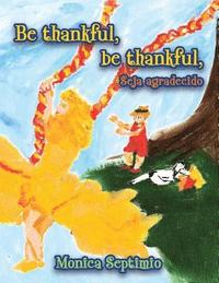 bokomslag Be Thankful, be thankful (English-Portuguese Edition)