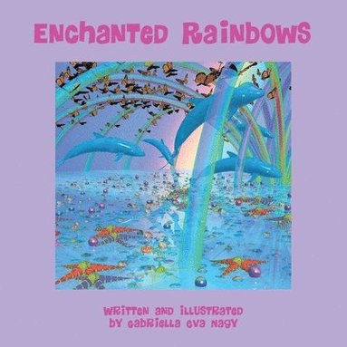 bokomslag Enchanted Rainbows