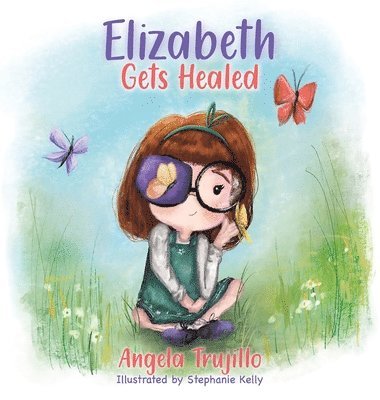 bokomslag Elizabeth Gets Healed