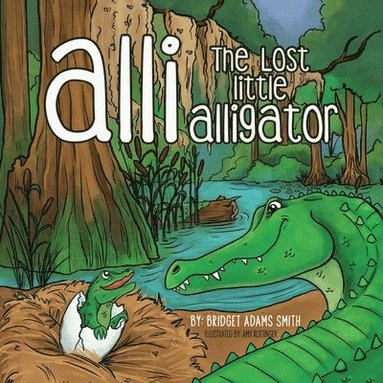 bokomslag Alli, the Lost Little Alligator