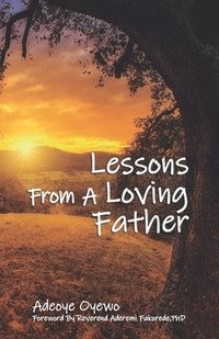 bokomslag Lessons From a Loving Father