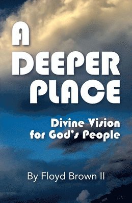 A Deeper Place 1