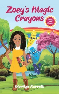 Marilyn Barreto - Zoey's Magic Crayons (English-Spanish Edition), Inbunden