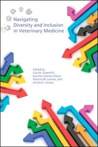 bokomslag Navigating Diversity and Inclusion in Veterinary Medicine