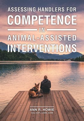 Assessing Handlers for Competence in Animal-Assisted Interventions 1