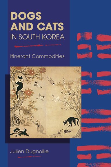 Julien Dugnoille - Dogs and Cats in South Korea, Inbunden