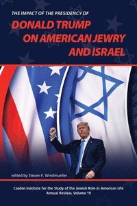 bokomslag The Impact of the Presidency of Donald Trump on American Jewry and Israel