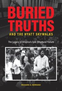 bokomslag Buried Truths and the Hyatt Skywalks