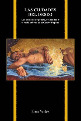 Elena Valdez - Las Ciudades Del Deseo, Häftad