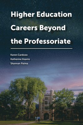 Higher Education Careers Beyond the Professoriate 1