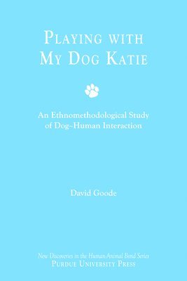 David Goode - Playing with My Dog, Katie, Häftad