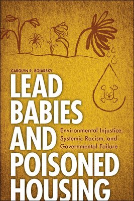 bokomslag Lead Babies and Poisoned Housing