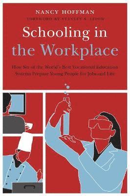 Nancy Hoffman - Schooling in the Workplace, Häftad