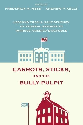 Carrots, Sticks and the Bully Pulpit 1