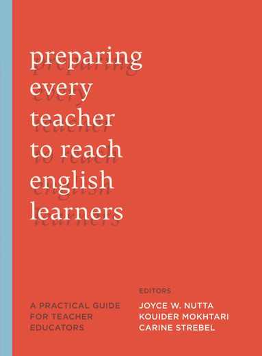 bokomslag Preparing Every Teacher to Reach English Learners