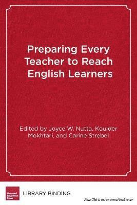 bokomslag Preparing Every Teacher to Reach English Learners
