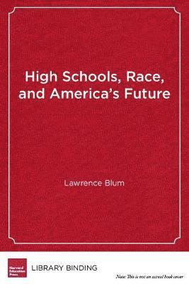 bokomslag High Schools, Race and America's Future