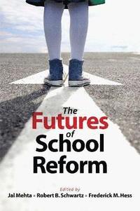 bokomslag The Futures of School Reform