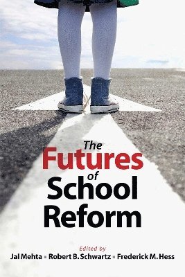 bokomslag The Futures of School Reform