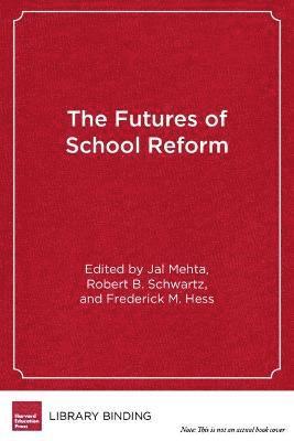 bokomslag The Futures of School Reform