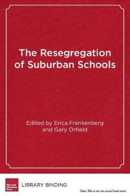 bokomslag The Resegregation of Suburban Schools