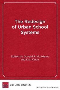 bokomslag The Redesign of Urban School Systems