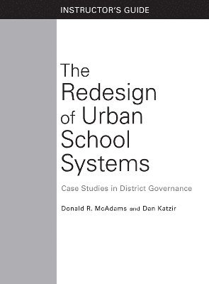 Redesign of Urban School Systems: Instructor's Guide