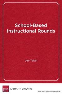 bokomslag School-Based Instructional Rounds