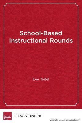 School-Based Instructional Rounds 1