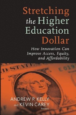 Stretching the Higher Education Dollar 1