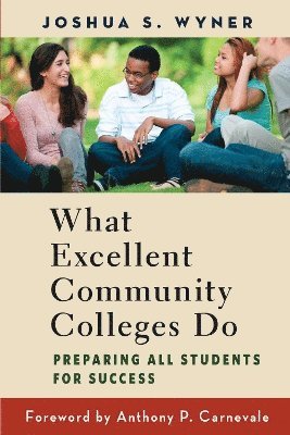 bokomslag What Excellent Community Colleges Do