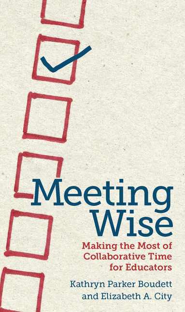 Kathryn  Parker Boudett, Elizabeth A. City - Meeting Wise, Häftad