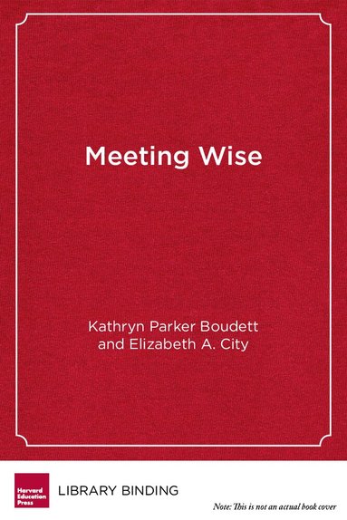Kathryn  Parker Boudett, Elizabeth A. City - Meeting Wise, Inbunden