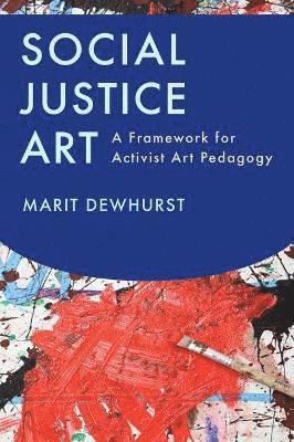 Marit Dewhurst - Social Justice Art, Häftad
