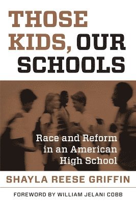 Those Kids, Our Schools