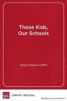 bokomslag Those Kids, Our Schools
