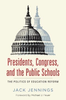 bokomslag Presidents, Congress, and the Public Schools