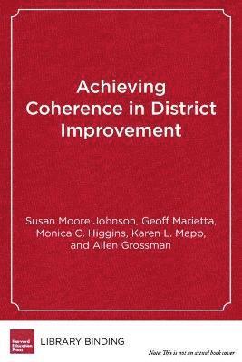 Achieving Coherence in District Improvement 1